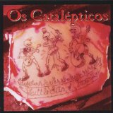Os Catalepticos